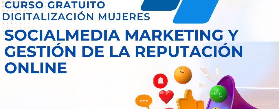 Cabecera curso SOCIAL MEDIA MARKETING Y GESIÓN DE LA REPUTACIÓN ON LINE